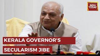 Governor Arif Mohammad Calls Out Pseudo-Secularism Says 'No Secularism When Muslims In Majority'