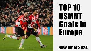 Top 10 American Goals in Europe - November 2024