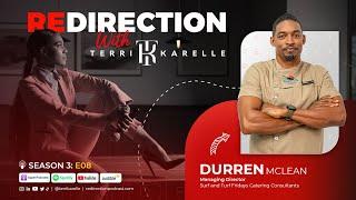 'Redirection with Terri-Karelle' S3E08 - Durren McLean