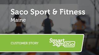 Saco Sport & Fitness - SmartSign2Go Customer Stories