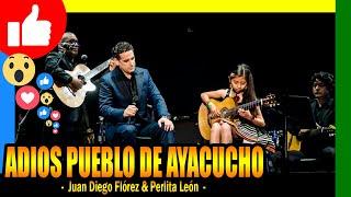  Juan Diego Flórez & Perlita León - Adiós pueblo de Ayacucho (Huayno)