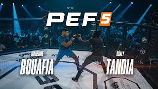 PEF 5  - Mahedine BOUAFIA vs Oualy TANDIA