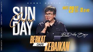 SUNDAY ONLINE 29 SEPTEMBER 2024 | pk 13.00 WIB - "BERKAT DARI KEBAIKAN" - PS. DEBBY BASJIR