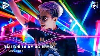 Dẫu Chỉ Là Ký Ức Remix TikTok - Ngập Tràn Trong Bao Nhiêu Men Đắng Mong Niềm Đau Sẽ Vơi Remix