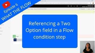 How to reference a Two Option field in a Flow condition step