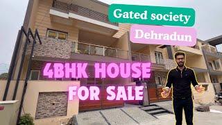 House for Sale in Dehradun | 4BHK with storeroom | Gated Community