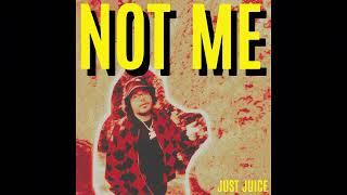 Just Juice - NOT ME (Official Audio)