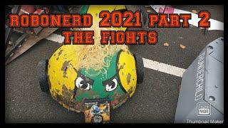 robonerd 2021 (part 2) THE FIGHTS #robonerd #robotwars #fights