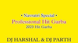 Professional & Gujarati Hit Nonstop Garba Mix #2023 | Navratri Special | Dj Harshal & Dj Parth