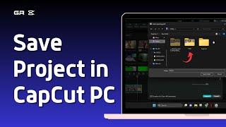 How To Save Project in CapCut PC   Windows & MacBook