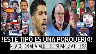 UN ESCANDALO! PRENSA MUNDIAL REACCIONA al ATAQUE de SUAREZ a BIELSA en la TV URUGUAYA