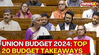 Union Budget 2024: Top 20 Budget Takeaways, Presented By FM Nirmala Sitharaman | NewsX