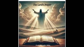 The Lord’s Prayer (by English Audio Bible)