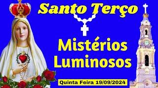 SANTO TERÇO HOJE - QUINTA FEIRA (19/09/2024) MISTÉRIOS LUMINOSOS I TERÇO NOSSA SENHORA DE FÁTIMA