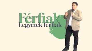 Férfiak! Legyetek férfiak! - Novák Zsolt