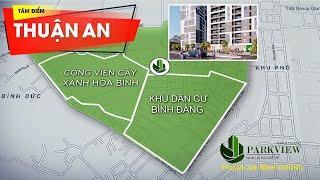 ParkView Apartment - Khu căn hộ thương mại Tâm điểm thành phố Thuận An - Bình Dương