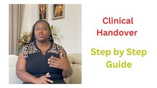 How to Master Clinical Handovers; step by step Guide for Healthcare Practitioners - 2024