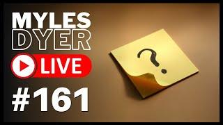 September 2024 Q&A | Myles Dyer LIVE #161