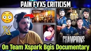 FyXs React on Team Xspark BGIS Documentary  Reply on TX Bgis Story  Team Xspark Bgis