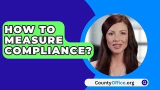 How To Measure Compliance? - CountyOffice.org