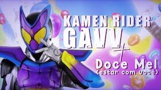 Kamen Rider Gavv x Doce Mel (estar com você) - Xuxa