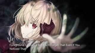 Foreground Eclipse - I Bet You'll Forget That Even If You Noticed That