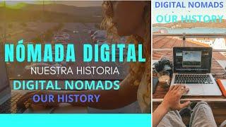 DIGITAL Nomad our HISTORY