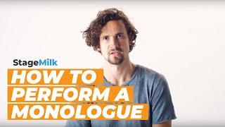 How to Perform a Monologue (Approaching a Monologue for Actors)