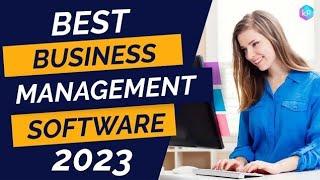 What Is Business Management Software? Best 10 Business Management Software of 2024.