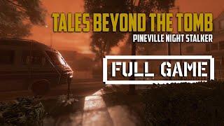 Tales Beyond The Tomb: Pineville Night Stalker | FULL HORROR GAMEPLAY - No Commentary