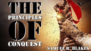 "THE PRINCIPLES OF CONQUEST”