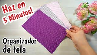 COMO HACER UN ORGANIZADOR DE TELA EN 5 MINUTOS! COSTURA CREATIVA FÁCIL Y RÁPIDA