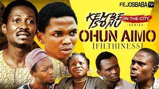 Ohun Aimo (Filthiness) || Kembe Isonu in the City Latest 2024 Movie by Femi Adebile