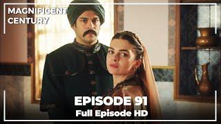 Magnificent Century Episode 91 | English Subtitle HD