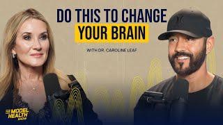 How to Change Your Brain with Your Thoughts | Dr. Caroline Leaf