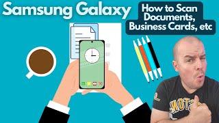 Samsung Galaxy How to Scan Documents, Business Cards, Photos and Everything Else