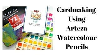 Cardmaking Using Arteza Watercolour Pencils