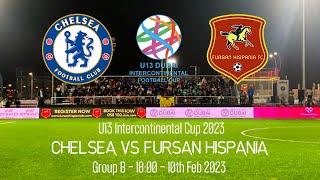 Full Match Chelsea vs Fursan Hispania - U13 Intercontinental Cup - 2023