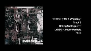 Pretty Fly for a White Guy || Risking Nostalgia