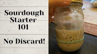 STUPID EASY ZERO WASTE Sourdough Starter Maintenance - No Discard | No Weighing