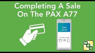 Completing a Sale on PAX A77 Credit Card Terminal