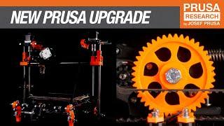 THE NEXT BIG UPGRADE FOR PRUSA PRINTERS