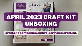 APRIL CRAFTY SUBSCRIPTION KIT UNBOXING || Crafters Companion Embroidery Dies Kit Unboxing