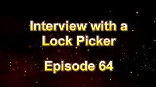 Interview with a Lock Picker - Episode 64 - Fireshaper - #lockpicking #locksport