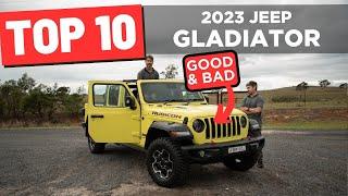 Top 10 Good & Bad: 2023 Jeep Gladiator Rubicon