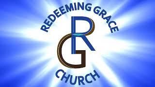 Redeeming Grace Church Live Stream