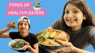 TYPES OF HEALTHY EATERS | Laughing Ananas