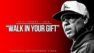 THE GIFT - Best Motivational Speech Video (Featuring Eric Thomas) TGIM Season 18 - Episode 9