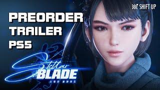 Stellar Blade - Pre-Order Trailer - PS5