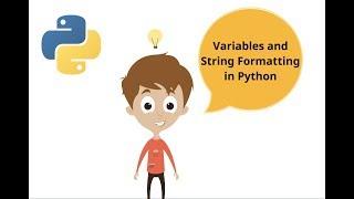 Python Tutorial 3 : Variables and String formatting